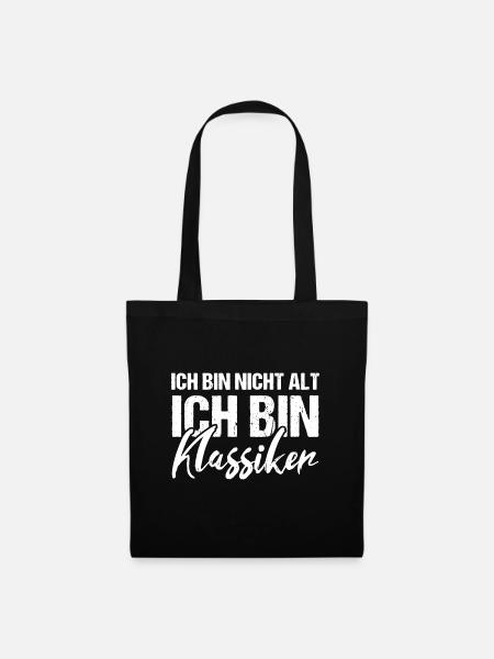 Ich bin nicht alt ich bin Klassiker Geburtstag - Stoffbeutel - Schwarz