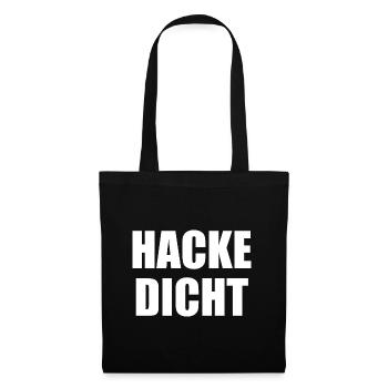 Hacke Dicht - Stoffbeutel - Schwarz - Vorne