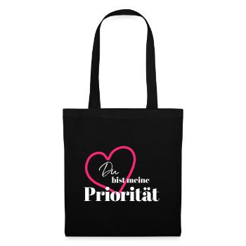 Du bist meine Priorität - Stoffbeutel - Schwarz - Vorne
