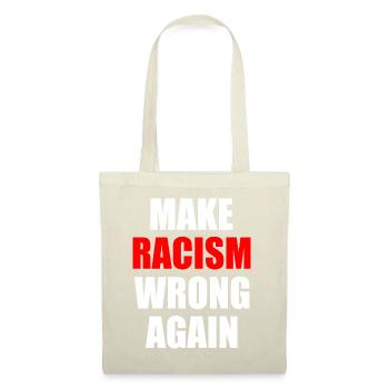 make racism wrong again - Sac en tissu - nature - Devant