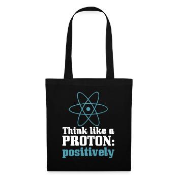 Physics Think Like A Proton Positively - Tote Bag - black - Front