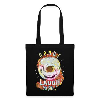 Donuts lachen über mich! Art Design - Stoffbeutel - Schwarz - Vorne