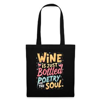 WINE IS JUST BOTTLED POETRY FOR THE SOUL - Tote Bag - black - Front
