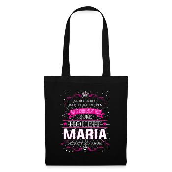Eure Hoheit Maria betritt den Raum - Stoffbeutel - Schwarz - Vorne