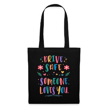 Conduis prudemment, quelqu’un t’aime - Sac en tissu - noir - Devant