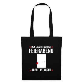 Mein Lieblingswort ist Feierabend Lustiges Design - Stoffbeutel - Schwarz - Vorne