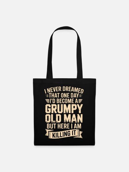 Grumpy Old Man: Es töten - Stoffbeutel - Schwarz