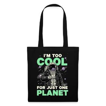 I'm too cool for just one planet - Tote Bag - black - Front