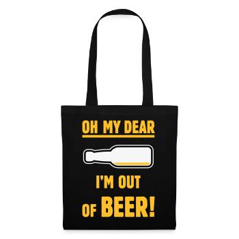 Oh My Dear – I’m Out Of Beer! (Ale Lager / NEG 3C) - Tote Bag - black - Front