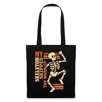 My Skeleton Skipped the Warm-Up - Stoffbeutel - Schwarz - Vorne