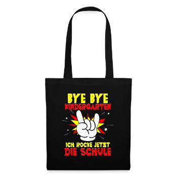 Bye bye Kindergarten ich rocke jetzt die Schule - Stoffbeutel - Schwarz - Vorne