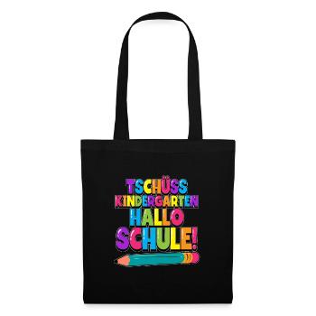 Tschüss Kindergarten Hallo Schule Einschulung - Stoffbeutel - Schwarz - Vorne