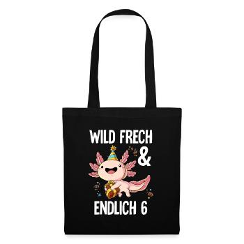 6. Geburtstag Axolotl Wild Frech Und Endlich 6 - Stoffbeutel - Schwarz - Vorne