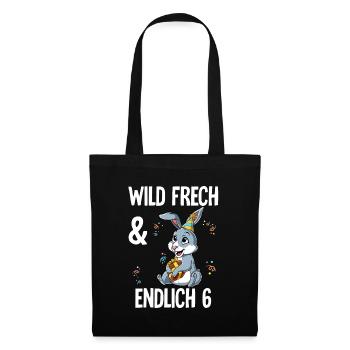 6. Geburtstag Hase Wild Frech Und Endlich 6 Jahre - Stoffbeutel - Schwarz - Vorne
