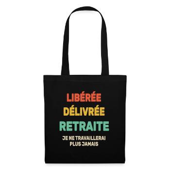 Libéré Délivré Je Ne Travaillerai Plus Jamais - Sac en tissu - noir - Devant