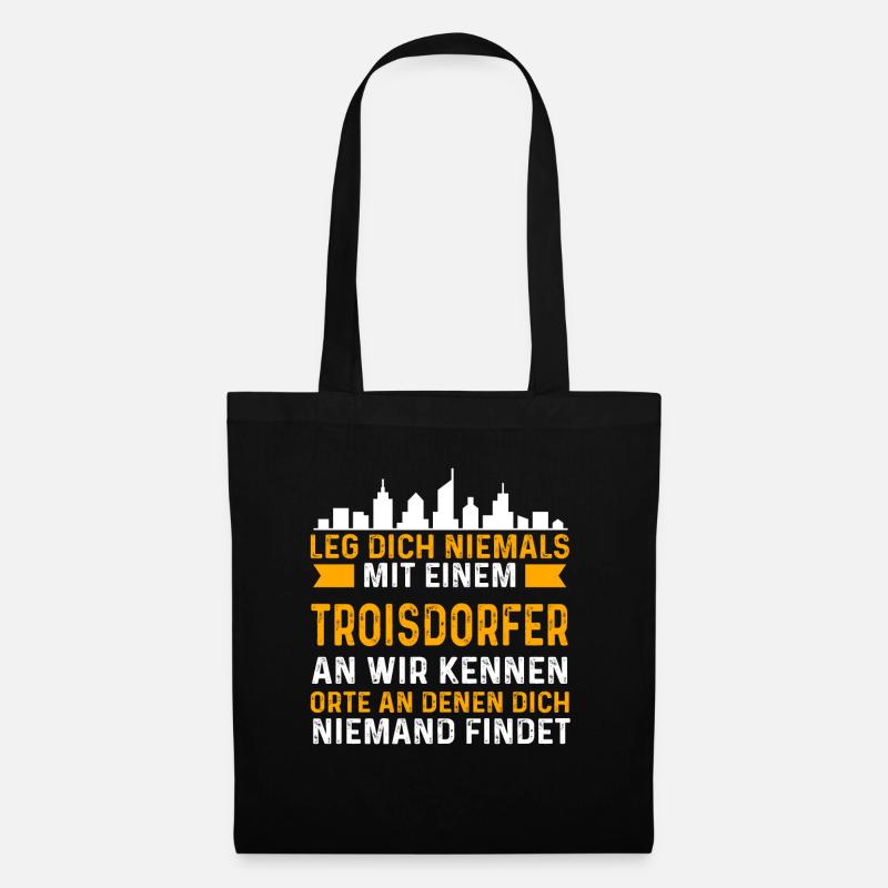 Leg Dich Niemals Mit Einem Troisdorfer An Wir Kenn - Stoffbeutel - Schwarz