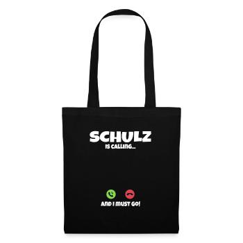 Schulz is Calling and I Must Go Fun Quote - Tote Bag - black - Front