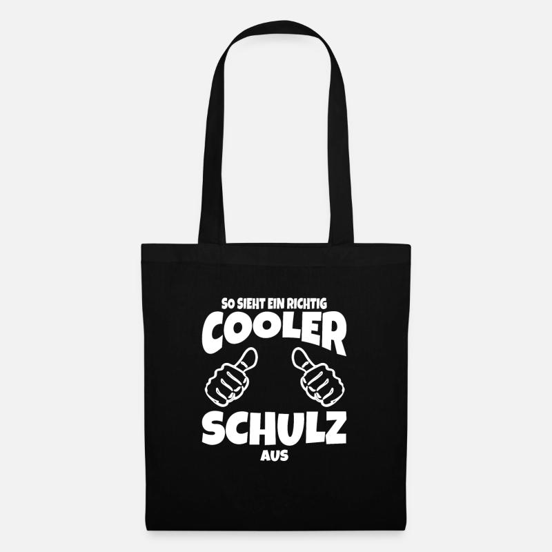 So Sieht Ein Richtig Cooler Schulz Aus Fun Quote - Stoffbeutel - Schwarz