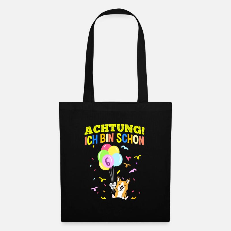 Achtung Ich Bin Schon 6 Geburtstag Corgi - Stoffbeutel - Schwarz