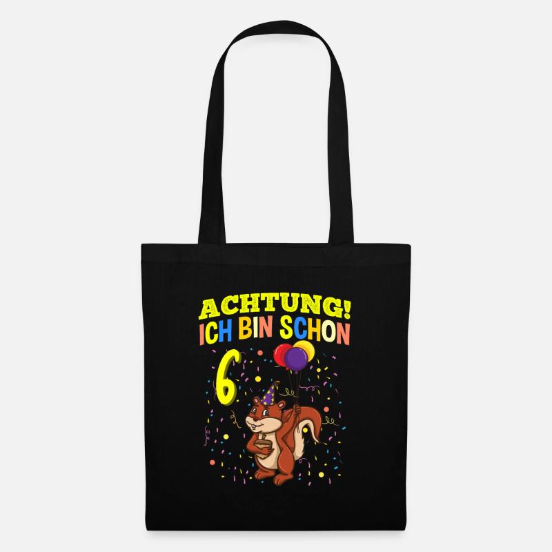 Achtung Ich Bin Schon 6 Geburtstag Eichhörnchen - Stoffbeutel - Schwarz