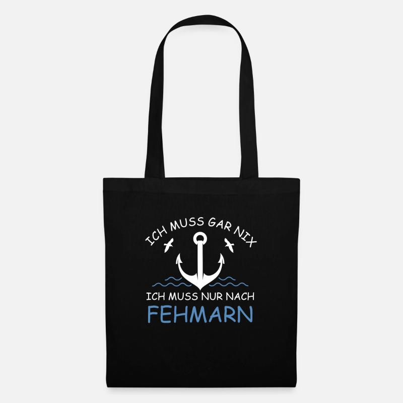 Ich muss gar nix ich muss nur nach Fehmarn - Stoffbeutel - Schwarz