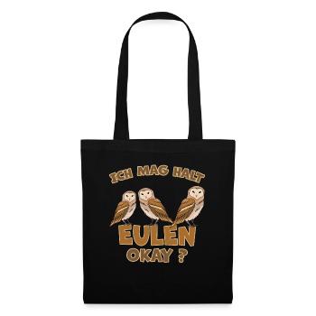 Eule Lustiger Spruch Eulen Vogel Vögel Geschenk - Stoffbeutel - Schwarz - Vorne
