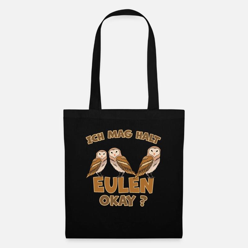 Eule Lustiger Spruch Eulen Vogel Vögel Geschenk - Stoffbeutel - Schwarz