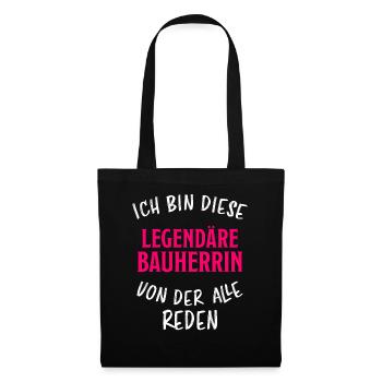 Bauherrin Geschenk Lustiger Spruch Hausbau Bauherr - Stoffbeutel - Schwarz - Vorne