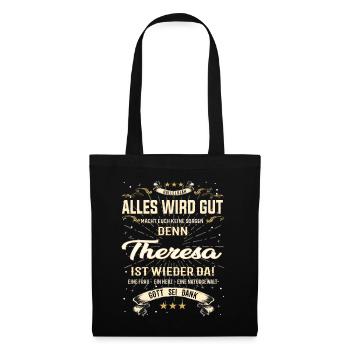Alles wird gut, denn Theresa ist wieder da - Stoffbeutel - Schwarz - Vorne