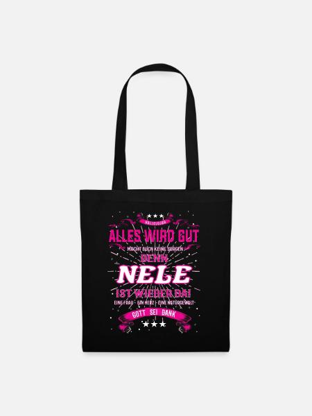 Alles wird gut denn Nele Ist da Outfit - Stoffbeutel - Schwarz