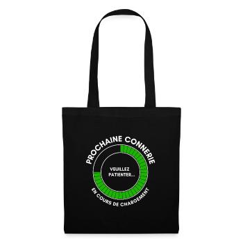 prochaine connerie...cadeau humour drôle amusant - Sac en tissu - noir - Devant