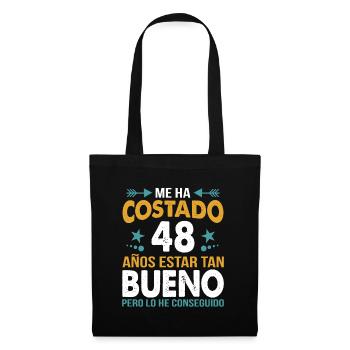 ME HA COSTADO 48 ANOS ESTAR TAN BUENO - Tote Bag - black - Front