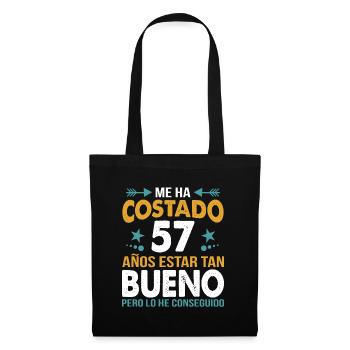 ME HA COSTADO 57 AÑOS ESTAR TAN BUENO - Stoffbeutel - Schwarz - Vorne