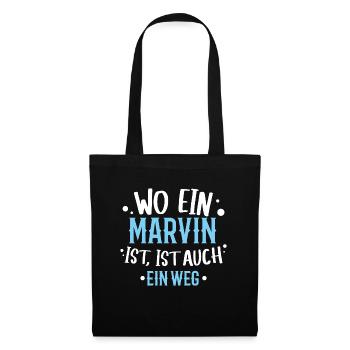 Wo ein Marvin ist, ist ein Weg / Name Geburtstag - Stoffbeutel - Schwarz - Vorne