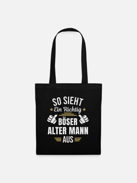 Böser Alter Mann Sarkasmus Spruch Lustig - Stoffbeutel - Schwarz