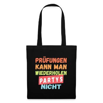 Prüfungen Kann Man Wiederholen Partys Nicht - Stoffbeutel - Schwarz - Vorne