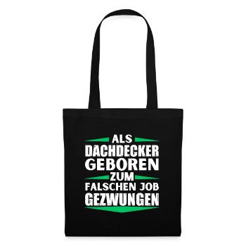 Roofer landed in the wrong job - Tote Bag - black - Front