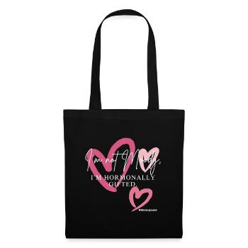 I m not Moody, I'm Hormonally Gifted - Tote Bag - black - Front