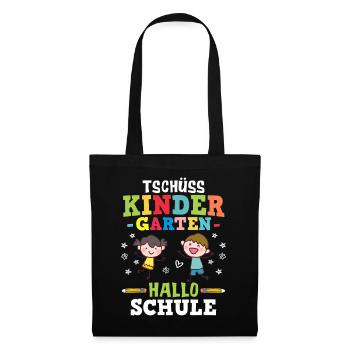 Tschüss Kindergarten Hallo Schule - Einschulung - Stoffbeutel - Schwarz - Vorne