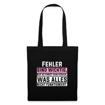 Fehler sind wichtig, nur so findet man heraus, was - Stoffbeutel - Schwarz - Vorne