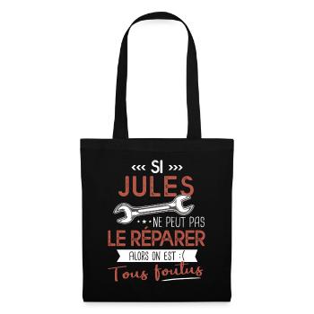 Si Jules ne peut pas le réparer on est foutus - Sac en tissu - noir - Devant