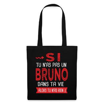 Si tu n as pas un Bruno dans ta vie Cadeau Humour - Sac en tissu - noir - Devant