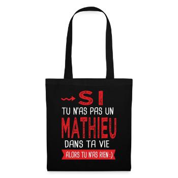 tu n as pas un Mathieu dans ta vie Cadeau Humour - Sac en tissu - noir - Devant