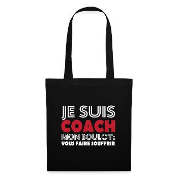 Je suis coach mon boulot vous faire souffrir - Sac en tissu - noir - Devant