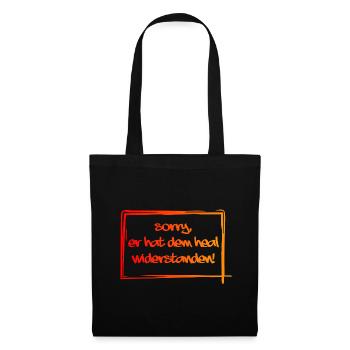 Sorry, er hat dem heal widerstanden - Stoffbeutel - Schwarz - Vorne