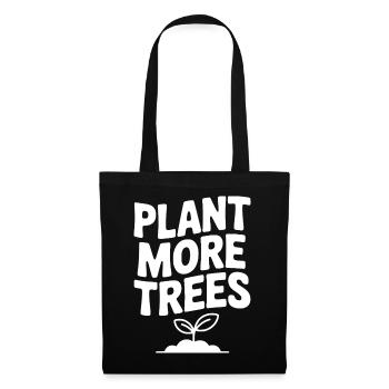 Plant More Trees - Tote Bag - black - Front