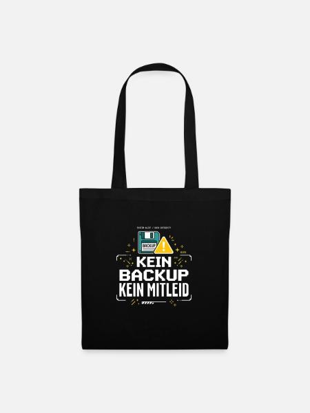 Kein Backup Kein Mitleid IT-Berater Admin - Stoffbeutel - Schwarz
