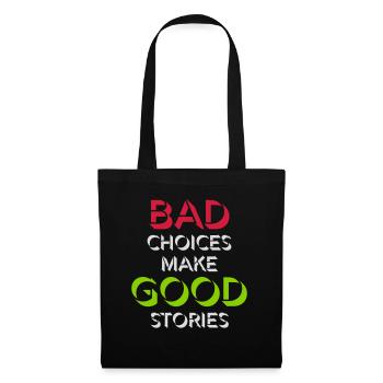 bad decisions great stories - Stoffbeutel - Schwarz - Vorne