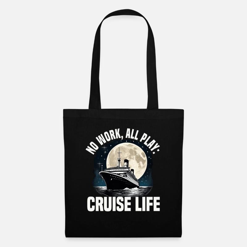 Cruise Life No Work All Play Cruise Ship Vacation - Stoffbeutel - Schwarz
