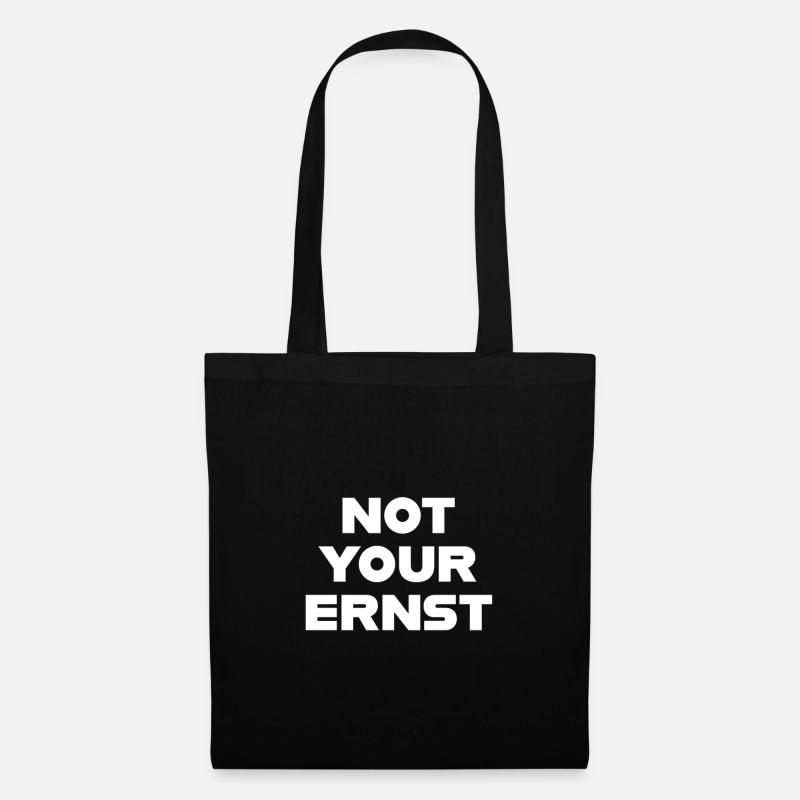 NOT YOUR ERNST lustiger Spruch denglisch Geschenk - Stoffbeutel - Schwarz